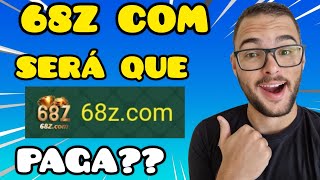 68Z COM PAGA MESMO? APLICATIVO 68Z COM É CONFIÁVEL? 68Z COM BET SLOTS CASSINO