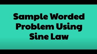 Sample Worded Problem Using Sine Law