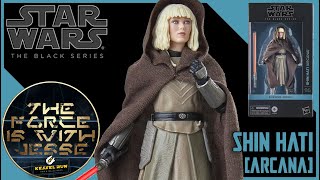 SHIN HATI (ARCANA) - STAR WARS THE BLACK SERIES - AHSOKA