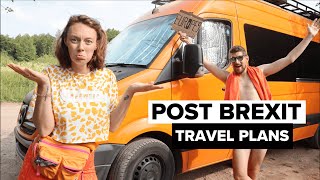 Europe Travel After Brexit | Our Plans for the 90/180 Schengen Rules | Full Time VanLife