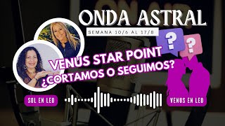 VENUS STAR POINT AGOSTO 2023 - ¿qué está pasando con la pareja?