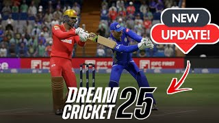 DREAM CRICKET 25 IS HERE😍  | DC25 UPDATE GAMEPLAY| DC24