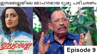 ഇസബെല്ലയിലെ മോഹനമായ ദൃശ്യ പരിചരണം | Chat with Director Mohan | Episode 9 | Isabella Malayalam Movie