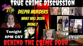 The Delphi Murders - What Will 2024 Bring?