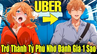 Full Phần 1 | Trở Thành Tỷ Phú Nhờ Đánh Giá 1 Sao | Review Truyện