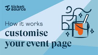 Customise your event page to match your brand | TicketSource