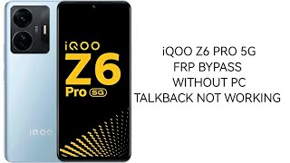 iQOO Z6 Pro 5g Frp Bypass|iQOO Z6 Pro Frp Bypass Without Pc