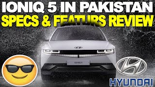 Hyundai IONIQ 5 launched in Pakistan - IONIQ 5 Specs, Features, Price and Booking Details