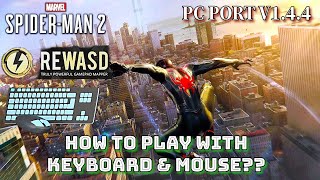 How to play Spiderman 2 Pc Port with Keyboard & Mouse | Rewasd Installation Guide ✅ Keyboard Icons ✅