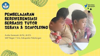 PRAKTIK BAIK - Pembelajaran Berdiferensiasi Berbasis Tutor Sebaya & Scafolding