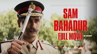 Sam Bahadur Full Movie: An Epic Tale in Brief | Sam Manekshaw | Vicky Kaushal