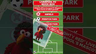 LFC shorts quiz. Which is Liverpool Women's Ground? LFC shorts quiz, the answer's HERE in 20 secs.