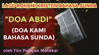 LAGU ROHANI SUNDA "DOA ABDI" (DOA KAMI BAHASA SUNDA) OLEH MOTEKAR