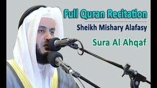 Full Quran Recitation By Sheikh Mishary Alafasy | Sura Al Ahqaf