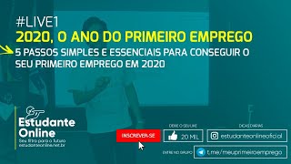 #LIVE1 - 2020 É O ANO DO PRIMEIRO EMPREGO