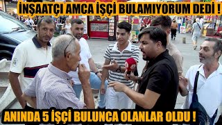 İnşaatçı amca işçi bulamıyorum deyince 5 işçi bulduk ! TÜİK rakamları hakkında halk ne diyor ?