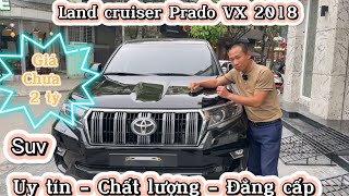 Land cruiser Prado Vx 2018. Không thể mới hơn với giá chưa 2 tỷ. Suv Auto Pro.