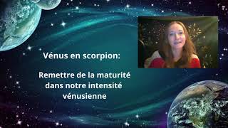 Vénus en scorpion: Remettre de la maturité dans notre intensité venusienne #venus #scorpion