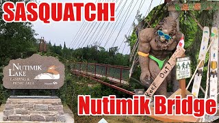 Nutimik Lake Bridge, Lodge and Sasquatch! - Travels with Bill