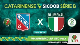 AO VIVO - CARLOS RENAUX X BLUMENAU- CATARINENSE SICOOB SÉRIE B 2024