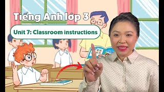 Unit 7: Classroom instructions - TIẾNG ANH LỚP 3 (Global Success) | Miss Lan