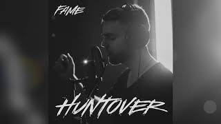 HUNTOVER - FAME