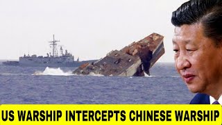 US destroyer intercepts Chinese Warship in ‘unsafe’ encounter.