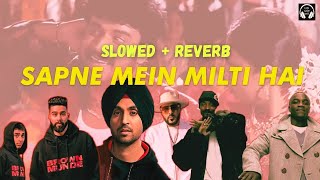 Sapne Mein Milti Hai X Punjabi Mashup [Slowed+Reverb] | Lofi With Bass #lofi #slowedandreverb #trend