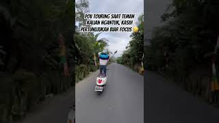 POV TOURING NGANTUK KASIH PERTUNJUKAN AUTO FOCUS #touring #vespa #vespatouring #motoran