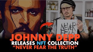 NFT   Never Fear Truth   Art by Johnny Depp #johnnydepp