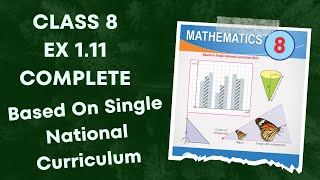 Class 8 Ex 1.11 Complete | Based On Single National curriculum