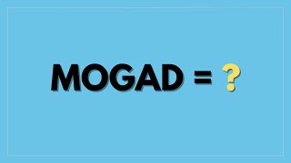 What does MOGAD stand for?