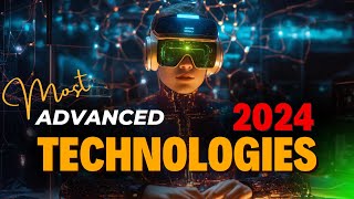 MOST ADVANCED TECHNOLOGIES IN THE WORLD