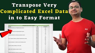 Transpose Very Complicated Excel Data in to Easy Format🔥🔥🔥