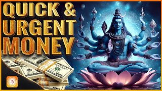 Quick & Urgent Money | Results Will Come Today | Shiva Mantra For Attract Big Money Into Your Life