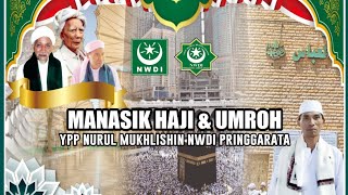 Manasik Hajji dan Umroh Pondok pesantren Nurul Mukhlisin NWDI tahun 2023