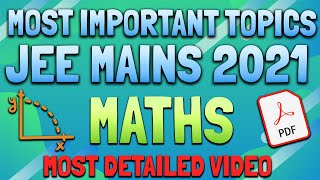 MOST IMPORTANT TOPIC FOR JEE MAINS MATHS | JEE 2021 | MOST DETAILED VIDEO