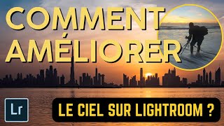 Comment modifier un ciel sur Lightroom ? - Quand ton ciel est cramé !