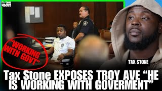 TaxStone EXPLAINS Troy Ave Is Working with Government on His Murder Case | Its Up There Podcast