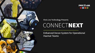 ConnectNext: Enhanced Decon System for Operational Hazmat Teams