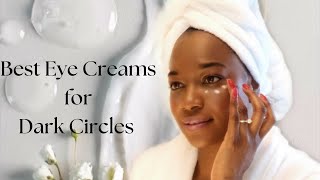 BEST EYE CREAMS FOR DARK CIRCLES