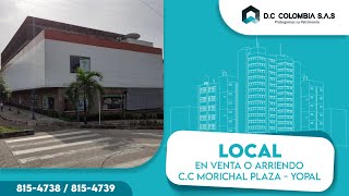 VENTA O ARRIENDO DE LOCAL EN EL CENTRO COMERCIAL MORICHAL PLAZA EN YOPAL CASANARE