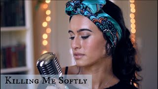 Killing Me Softly / acoustic cover Bailey Rushlow