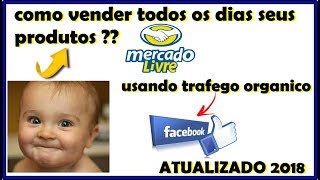 Como Vender Todos Os Dias Usando Facebook  /Tráfego Para O Mercado Livre