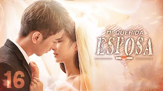 【Sub Español】EP 16丨Mi Querida Esposa丨My Lovely Wife丨Zhan Zhu! Xiao Ya Qi丨站住 ! 小哑妻