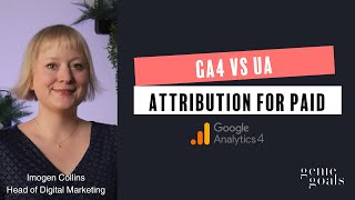 How has GA4 changed attribution for paid digital marketing channels?