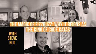 The Magic of FizzBuzz: Why It Reigns as the King of Code Katas with Steve Kuo