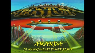 BOSTON - AMANDA 2022 (DJ AMANDA EURO POWER REMIX)