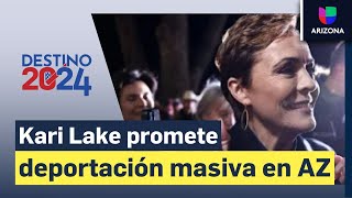 Kari Lake se comprometió a trabajar en una deportación masiva de migrantes, si gana el puesto