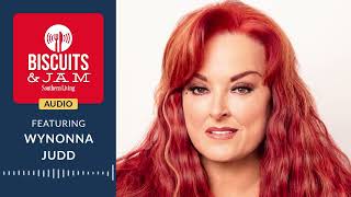 Wynonna Judd Will Never Stop Singing | Biscuits & Jam Podcast | Season 4 | Episode 30